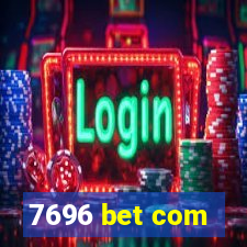 7696 bet com